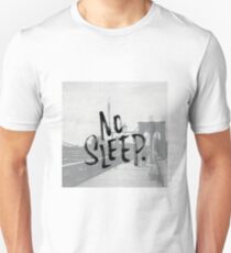 No sleep till... Unisex T-Shirt
