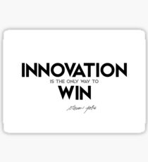innovation: way to win - steve jobs Sticker