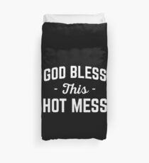 God Bless Hot Mess Funny Quote Duvet Cover