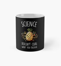 Science Doesn’t Care What You Believe Classic Mug