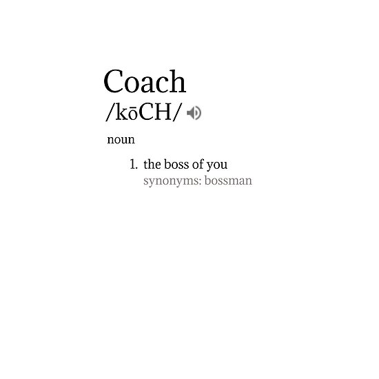 Coach Definition Posters by BobbyWong Redbubble