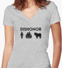 Dishonor ON You, Dishonor ON Your Family, Dishonor ON Your Cow Women's Fitted V-Neck T-Shirt