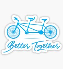 Pegatina Tandem Bike Better Together Bicycle