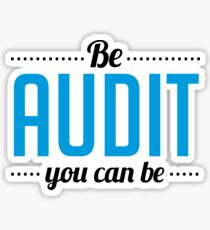 Be Audit You Can Be - Financial Accountant CPA Accrual - Funny Accountancy Gift Sticker