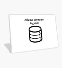 Ask me About my Big Data Laptop Skin