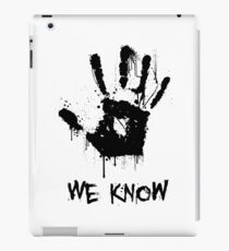 We Know (Splatter) iPad Case/Skin