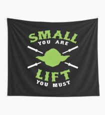 Small You Are Lift You Must Wall Tapestry