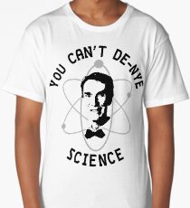You Cannot Deny Long T-Shirt
