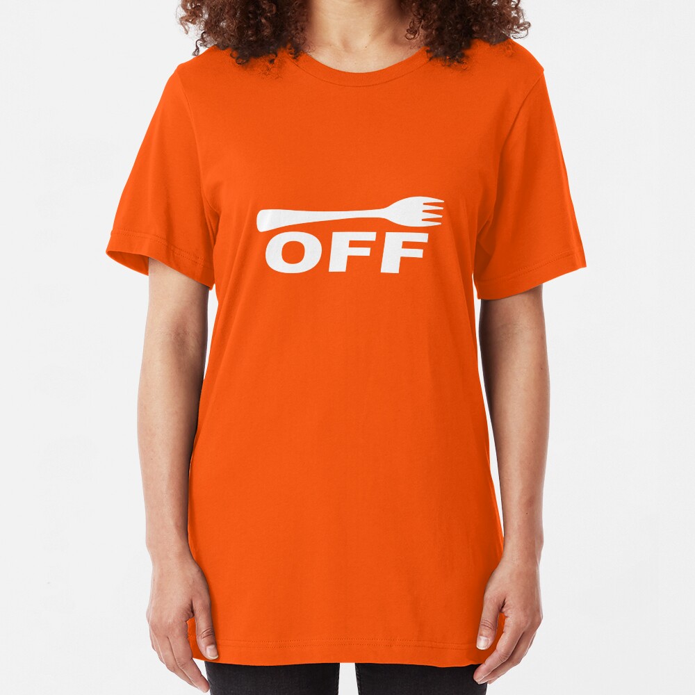 Fork Off Slim Fit T-Shirt