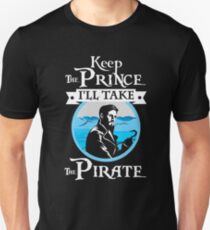 Keep The Prince, I'll Take the Pirate Unisex T-Shirt