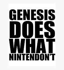 GENESIS DOES! Photographic Print