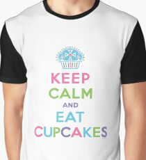 Keep Calm and Eat Cupcakes Graphic T-Shirt