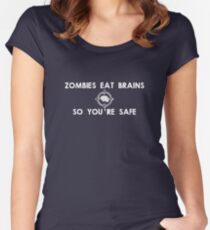 Zombies Eat Brains... So You Are Safe Women's Fitted Scoop T-Shirt