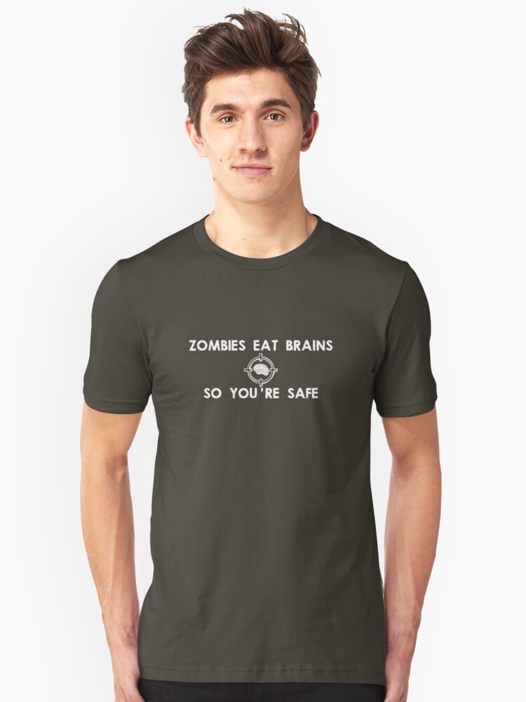 Alternate view of Zombies Eat Brains... So You Are Safe Slim Fit T-Shirt