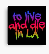 To Live and Die in LA Canvas Print