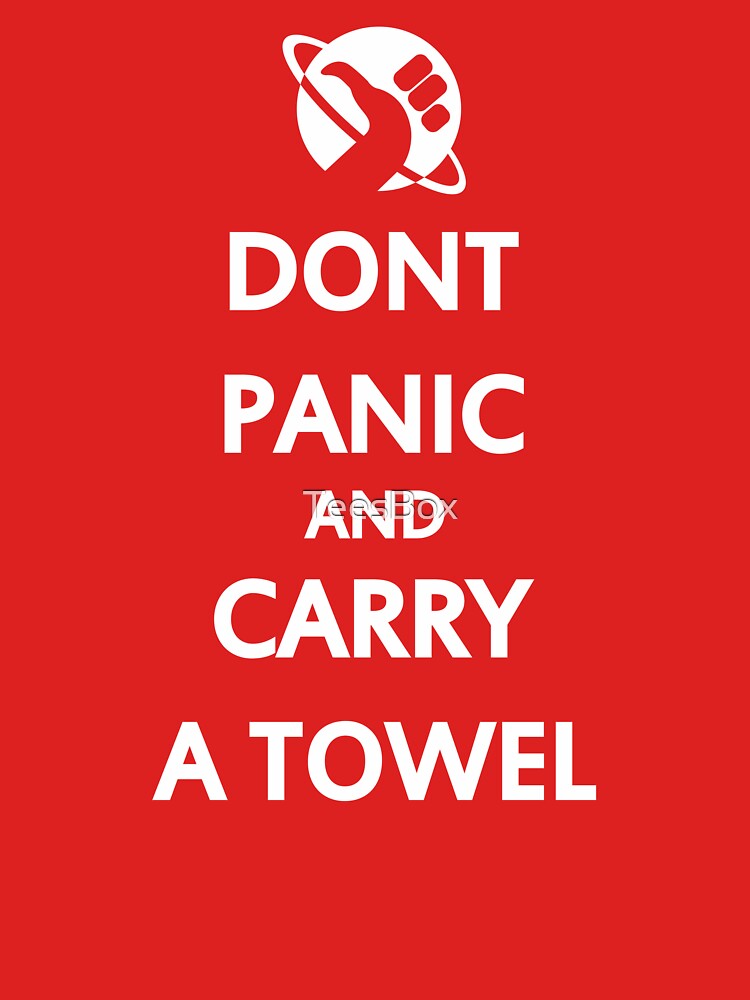 Don't Panic and Carry a Towel by TeesBox