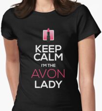 Keep Calm, I'm The AVON Lady! Women's Fitted T-Shirt