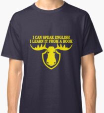 I Can Speak English, I Learn It From a Book Classic T-Shirt
