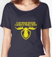 I Can Speak English, I Learn It From a Book Women's Relaxed Fit T-Shirt
