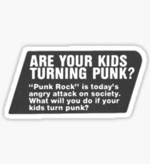 ARE YOUR KIDS TURNING PUNK Sticker