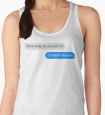 Official What state do you live in? Constant Despair Tee Women's Tank Top