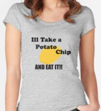 Ill take a potato chip... AND EAT IT!!!! Women's Fitted Scoop T-Shirt