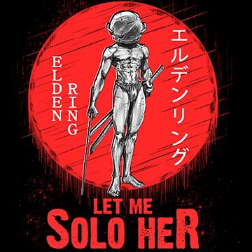 LET ME SOLO HER RUBBERHOSE - Elden Ring - Sticker