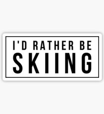 Rather Be Skiing Sticker
