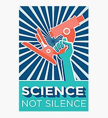 Science Not Silence Photographic Print