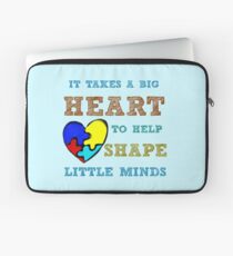 It takes a big heart to help shape little minds. Laptop Sleeve