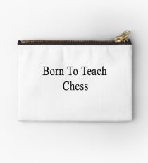 Born To Teach Chess Studio Pouch