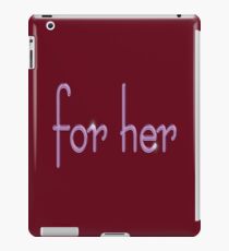 for her iPad Case/Skin