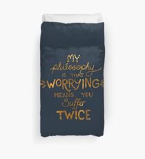 My Philosophy is that Worrying means you Suffer Twice Typography (Gold Version) Duvet Cover