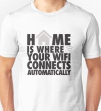 Home is where your WIFI connects automatically Slim Fit T-Shirt