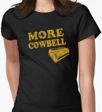 More Cowbell T-Shirt Women's Fitted T-Shirt