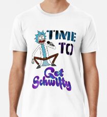 Time To Get Schwifty Premium T-Shirt