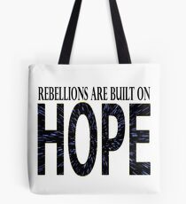 Rebellions are built on hope Tote Bag
