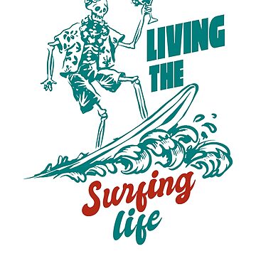 Surf Life - Surfing Skeleton