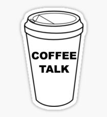 coffee talk Sticker