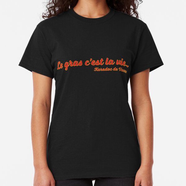 Le Gras c'est la Vie (Red) T-shirt classique