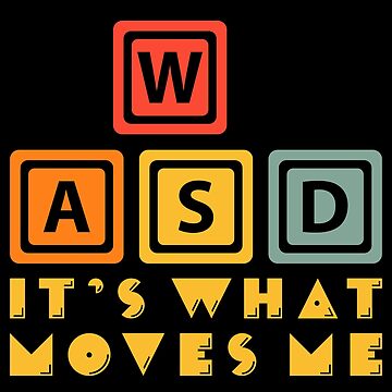 WASD It’s what moves me - PC Gaming Sticker - THE OG Sticker for Sale by  DSlater95