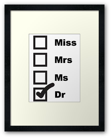 miss mrs ms dr framed prints by nearlyadoctor redbubble