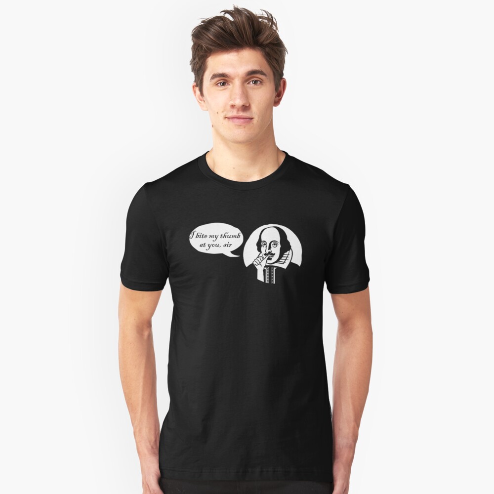 I Bite My Thumb At You, Sir Slim Fit T-Shirt