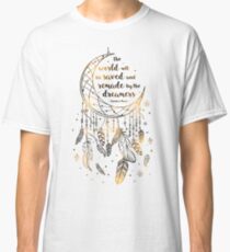 Die Welt wird gerettet werden Classic T-Shirt