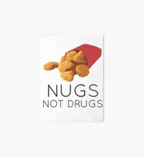 Nugs not drugs Art Board