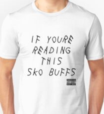 If Youre Reading This Sko Buffs Unisex T-Shirt
