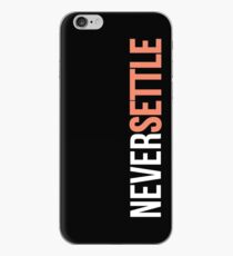 NEVER SETTLE! iPhone Case