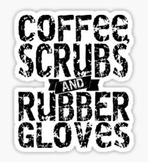 Coffee Scrubs & Rubber Gloves Sticker