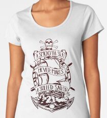 A Smooth Sea Never Makes A Skilled Sailor Women's Premium T-Shirt