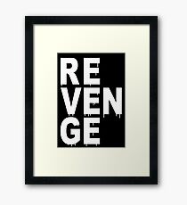 REVENGE Framed Print